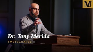 Chapel with Dr. Tony Merida - September 25, 2019