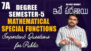 Degree Semester-5 MATHS 7A ||  Mathematical Special functions || Importants for Public Exam 2024