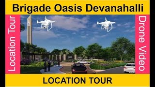 Brigade Oasis Devanahalli | Actual Location Tour | Brigade Devanahalli Plots