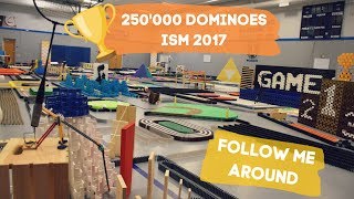 250'000 DOMINOES! ISM 2017 | Follow Me Around