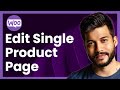 How To Edit Single Product Page In WooCommerce Elementor (step by step)