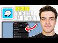 How to Record Your Voice for Waze Navigation (2026 Guide)