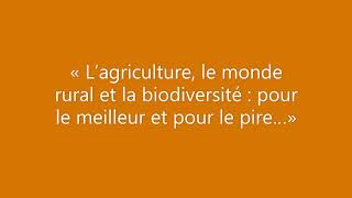 2/12/2020 : « L’agriculture, le monde rural et la biodiversité : pour le meilleur et pour le pire… »