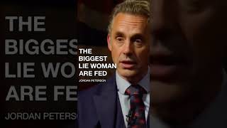 Jordan Peterson The Biggest Lie Woman Are Fed l Jordan Peterson Speech Shorts #jordanpetersonspeech