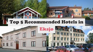 Top 5 Recommended Hotels In Eksjo | Best Hotels In Eksjo