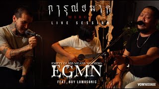 การุณยฆาต(MERCY) - EMPTY GLASS MEANS NOTHING Feat. BOY LOMOSONIC