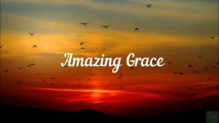 3 Hour Amazing Grace Lyrics | Old Hymn of the Church  |  Prayer Time | Classical Hymns | Old Hymns