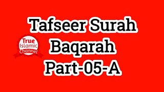 Tafseer Surah Baqarah Part - 05 -  A