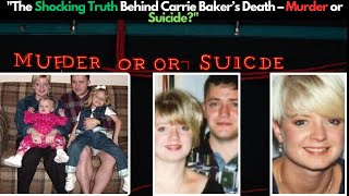 "The Shocking Truth Behind Carrie Baker’s Death – Murder or Suicide?"