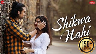Shikwa Nahi | Nadeem Shravan, Amjad Nadeem | Sheena Bajaj | Zee Music Originals | Jubin N | Gaurav J