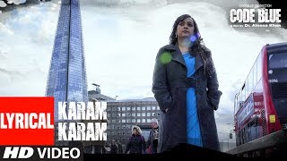 Karam Karam Lyrical | Code Blue | Alok Nath, Sushmita Mukherjee | Altamash Faridi | Shabab Azmi