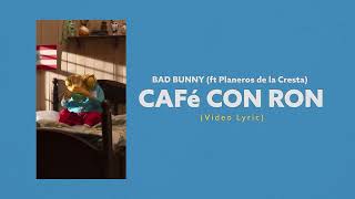 Bad Bunny, Los Pleneros de la Cresta - CAFé CON RON (Video Lyrics)