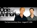 The Opie & Anthony Show - August 27, 2008 (Full Show)