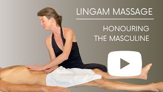 Honouring the Masculine with Lingam Massage Like a PRO!