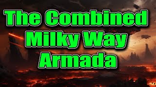 A HFY Story : The Combined Milky Way Armada | RE120 ~ Deathworld, War and Human