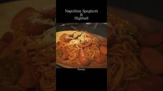 Napolitan Spaghetti \u0026 Highball  #料理音 #料理記録 #asmr #ブイログ