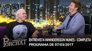 Entrevista Whindersson Nunes (completa) | Programa do Porchat 07/03/2017
