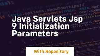 Java servlets jsp 9 initialization parameters