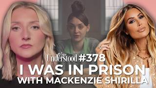 Former Inmate Reveals What Mackenzie Shirilla Was REALLY Like In Prison | Kat Crowder #378