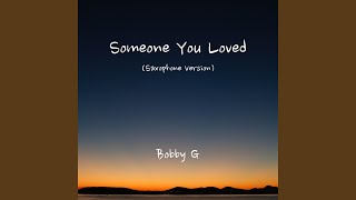 Someone You Loved (Saxophone Version)