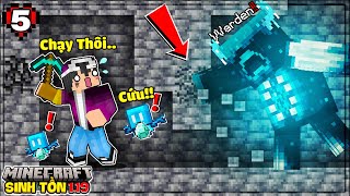 MINECRAFT 1.19 SINH TỒN * TẬP 5 | LỘC TRIỆU HỒI QUÁI THÚ WARDEN VÀ CÁI KẾT😨CHẾ TẠO CÚP NETHERITE😎