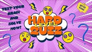 Test Your Brain Power With General Knowledge Quiz | Level Easy, Medium, Hard, IMPOSSIBLE!
