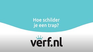 In 8 Stappen je Trap Schilderen | Verf.nl