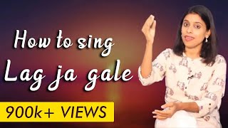 How to sing 'Lag Ja Gale' | VoxGuru ft. Pratibha Sarathy