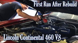 First Run of Rebuilt 460 V8 - 1973 Lincoln Continental