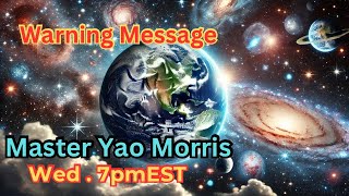 Prophesy Warning Message, Wed. 7pmEST-Master Yao