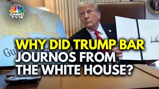 AP Reporters Blocked From The Oval Office For Not Using 'Gulf Of America' | N18G | CNBC TV18