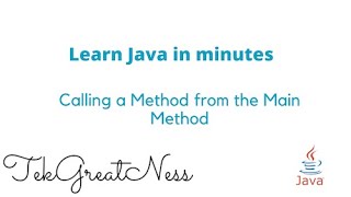 Java Programming: Calling a Method from the Main Method. Tutorial