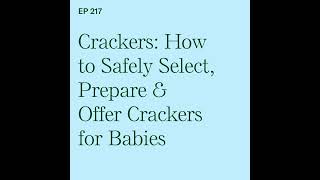 Crackers: How to Safely Select, Prepare \u0026 Offer Crackers for Babies