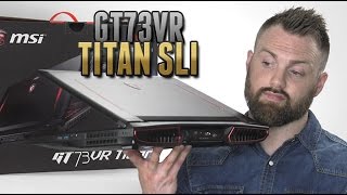 MSI GT73VR 6RE TITAN SLI Review [4K]