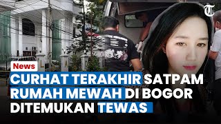 CURHAT TERAKHIR SATPAM Rumah Mewah Di Bogor, Anak Korban Angkat Bicara