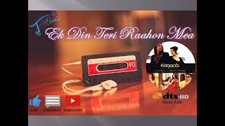 Ek Din Teri Raahon Mea-HD Audio Song