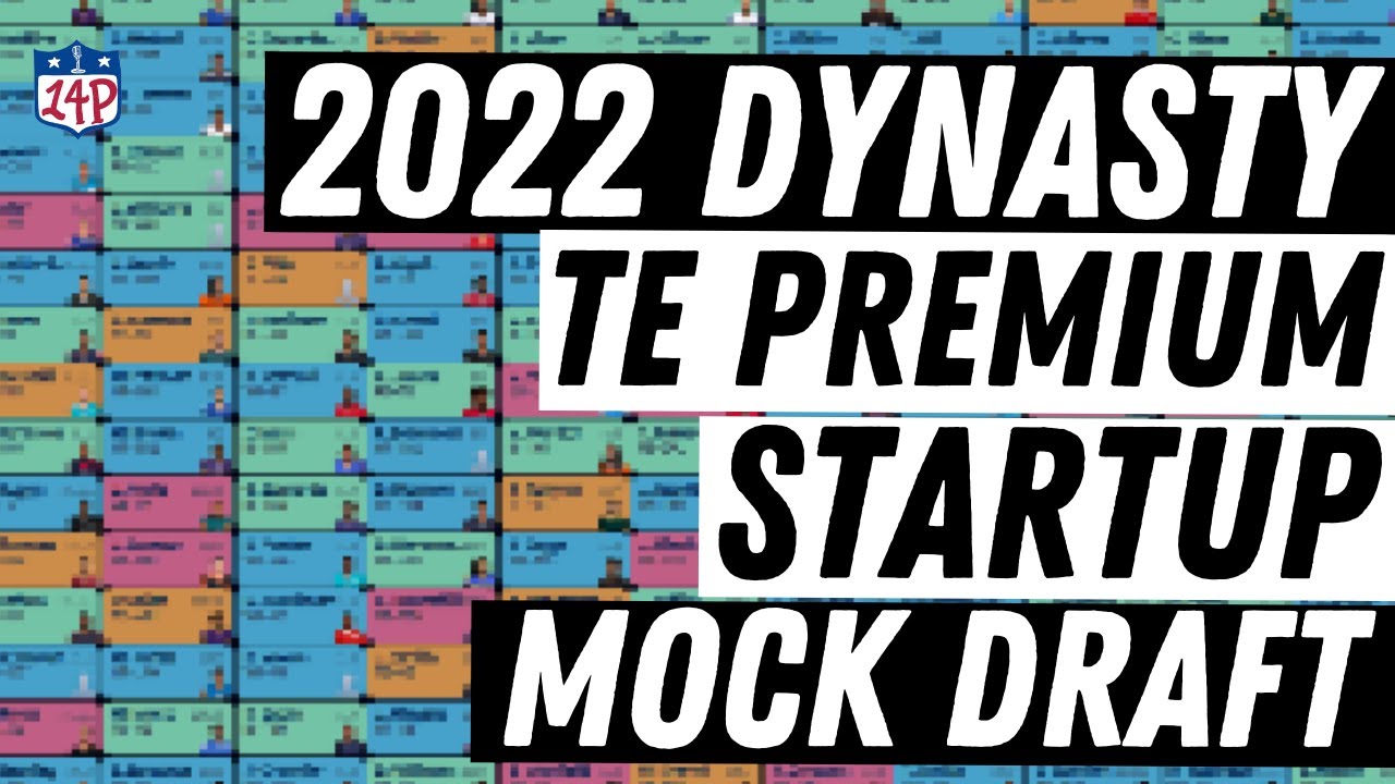 2022 Dynasty TE Premium Startup Mock Draft - Dynasty Fantasy Football ...