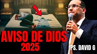 Aviso de Dios 2025 / Pastor General David Gutiérrez