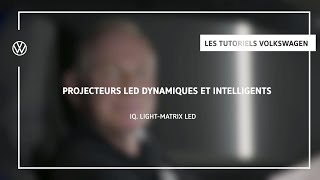 Projecteurs LED I IQ. Light - Matrix LED | Tutoriels | Volkswagen