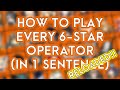 [Arknights] How to Play every 6-star Operator (RELOADED!!)