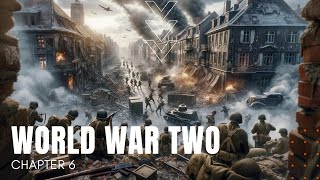 World War Two | Chapter 6