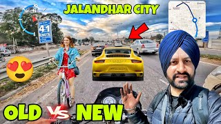 Old Jalandhar Vs New Jalandhar 😍 2025 New Jalandhar Exploration ❤️ New Panjab ★ Punjabi Travel Vlog