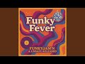 Funky Fever (feat. FunkyJam´n & DJ Marco)