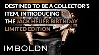 Destined To Be A Collector’s Item, Introducing The Jack Heuer Birthday Limited Edition