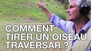 Comment tirer un oiseau traversard ? - Les trucs et astuces de Chassons TV (n°5)