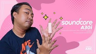 Masih Dibuat Kagum Sama Produk Soundcore | Soundcore A30i