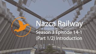 【納鐵 Nazca Railway】S3E14P1 第三季第十四集上 (1/2) Introduction 講解