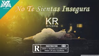 No Te Sientas Insegura - KR (Audio Oficial)
