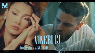 Majii x Alina Eremia - Vineri 13 | Official Video (Pop version)