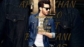 Ahsan khan top 10 best pakistani dramas#youtubeshorts #viral #drmas #trending #shorts #actor #all